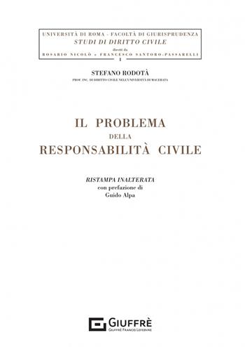 Il problema della responsabilità civile - Stefano Rodotà - Libro Giuffrè 2023, Univ. Roma-Fac. giur.-Studi dir. civile | libraccio.click