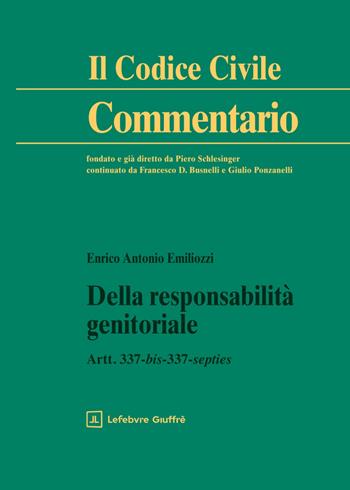 Della responsabilità genitoriale - Enrico Antonio Emiliozzi - Libro Giuffrè 2026, Il codice civile. Commentario | libraccio.click