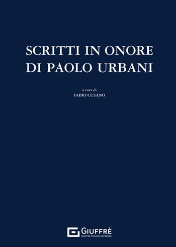 Scritti in onore di Paolo Urbani  - Libro Giuffrè 2025 | libraccio.click