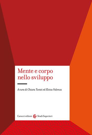Mente e corpo nello sviluppo  - Libro Carocci 2022, Studi superiori | libraccio.click