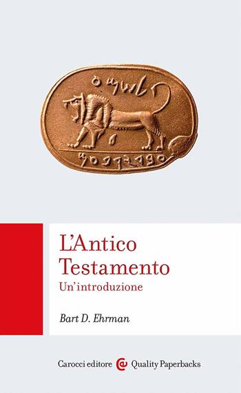L'Antico Testamento. Un'introduzione - Bart D. Ehrman - Libro Carocci 2023, Quality paperbacks | libraccio.click