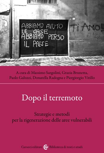 Dopo il terremoto. Strategie e metodi per la rigenerazione delle aree vulnerabili - Brunetta - Libro Carocci 2026, Biblioteca di testi e studi | libraccio.click