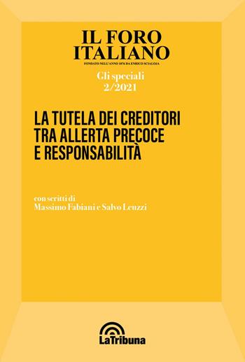 La tutela dei creditori tra allerta precoce e responsabilità - Salvo Leuzzi, Massimo Fabiani - Libro La Tribuna 2021 | libraccio.click