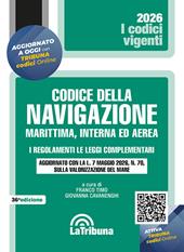 Il codice della navigazione marittima, interna ed aerea. I regolamenti. Le leggi complementari. Aggiornato con la L. 7 maggio 2026, n. 70, sulla valorizzazione del mare