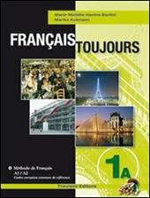 Français toujours. Tomi A-B. Per le Scuole superiori. Con CD Audio. Vol. 1