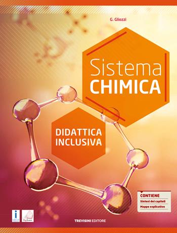 Sistema chimica. Didattica inclusiva. Per il biennio degli Ist. tecnici e professionali - Grazia Gliozzi - Libro Trevisini 2019 | libraccio.click