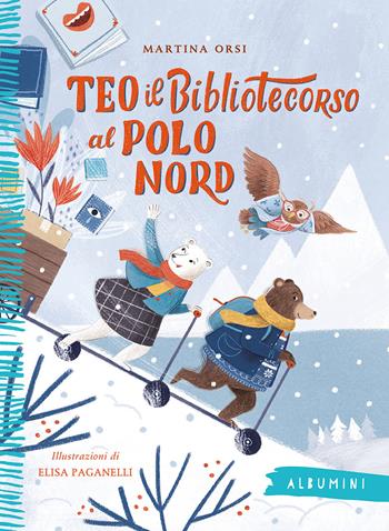 Teo il bibliotecorso al Polo Nord. Ediz. a colori - Martina Orsi - Libro Emme Edizioni 2020, Albumini | libraccio.click