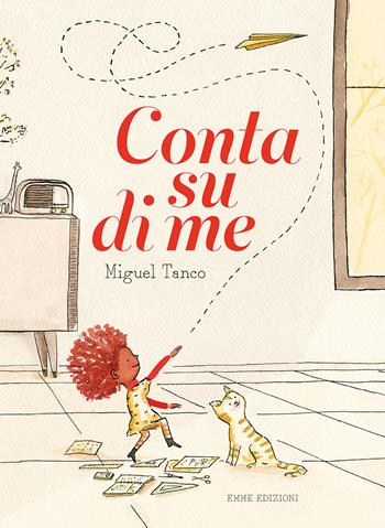 Conta su di me. Ediz. a colori - Miguel Tanco - Libro Emme Edizioni 2021, Album illustrati | libraccio.click