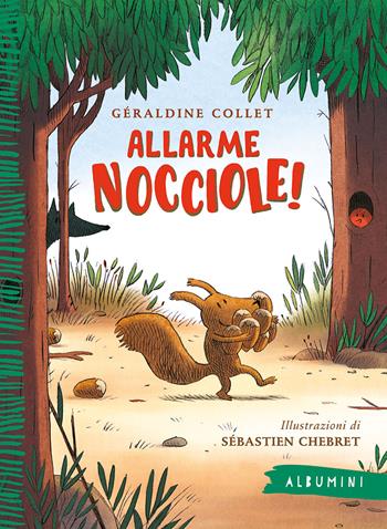 Allarme nocciole! Ediz. a colori - Géraldine Collet - Libro Emme Edizioni 2022, Albumini | libraccio.click