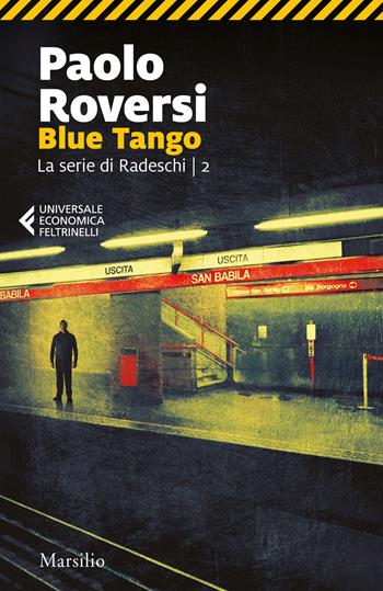 Blue tango. La serie di Radeschi. Vol. 2 - Paolo Roversi - Libro Marsilio 2020, Universale economica Feltrinelli | libraccio.click