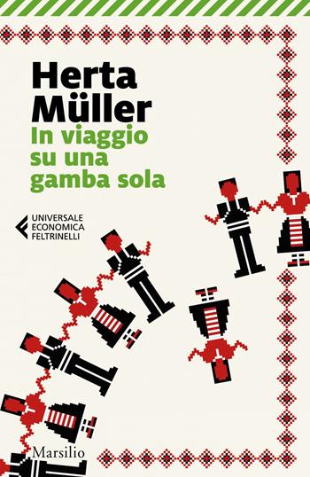 In viaggio su una gamba sola - Herta Müller - Libro Marsilio 2020, Universale economica Feltrinelli | libraccio.click
