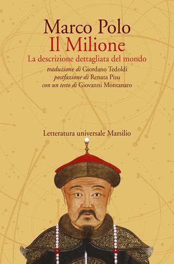 Il Milione. La descrizione dettagliata del mondo - Marco Polo - Libro Marsilio 2024, Letteratura universale | libraccio.click