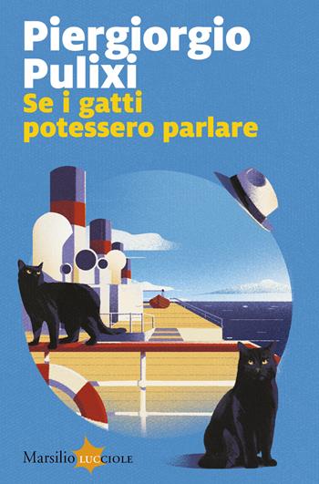 Se i gatti potessero parlare - Piergiorgio Pulixi - Libro Marsilio 2025, Lucciole | libraccio.click