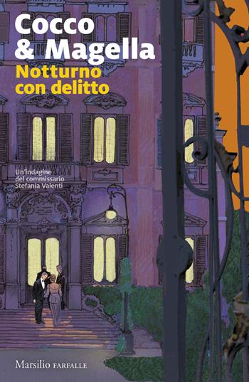 Notturno con delitto. Un'indagine del commissario Stefania Valenti - Cocco & Magella - Libro Marsilio 2026, Farfalle | libraccio.click