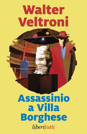 Assassinio a Villa Borghese - Walter Veltroni - Libro Marsilio 2026, Liberitutti | libraccio.click