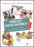 Projet rencontres. Avec cahier. Per la Scuola media. Con CD-ROM. Vol. 3