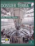 Dossier terra. Italia, Europa, mondo. Per le Scuole superiori. - Enzo Fedrizzi, Andrea Della Valentina - Libro Minerva Scuola 2010 | libraccio.click
