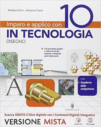 Imparo e applico con 10 in tecnologia. Disegno-48 tavole. Per la Scuola media. Vol. 2 - Andrea Chini, Antonio Conti - Libro Minerva Scuola 2014 | libraccio.click