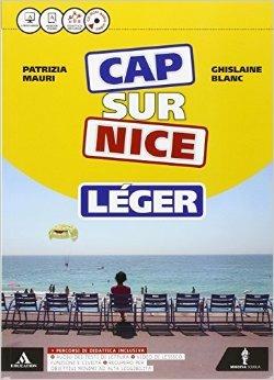 Cap sur nice léger. Méthode de français. Cap sur la culture. Per la Scuola media. Con CD-ROM. - Patrizia Mauri, Ghislaine Blanc - Libro Minerva Scuola 2016 | libraccio.click