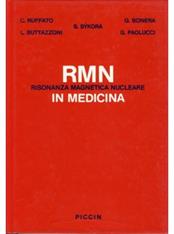Risonanza magnetica nucleare RMN in medicina - Cesare Ruffato, G. Bonera, S. Sýkora - Libro Piccin-Nuova Libraria 1986 | libraccio.click