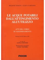 Le acque potabili dall'attingimento all'utilizzo. Atti del Corso di aggiornamento (Rovigo, 18-20 marzo 1992)  - Libro Piccin-Nuova Libraria 1992 | libraccio.click