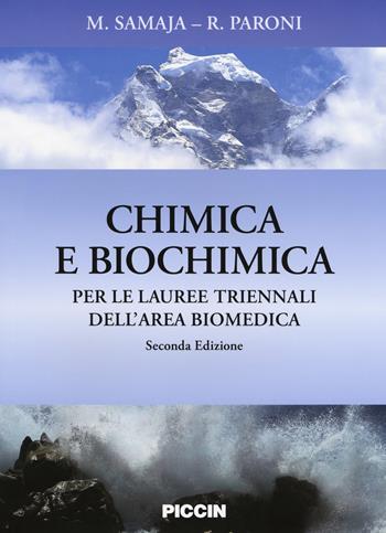 Chimica e biochimica. Per le lauree triennali dell'area biomedica - Michele Samaja, Rita Paroni - Libro Piccin-Nuova Libraria 2017 | libraccio.click
