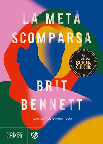 La metà scomparsa - Brit Bennett - Libro Bompiani 2021, Narrativa straniera | libraccio.click