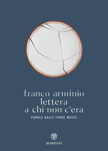 Lettera a chi non c'era. Parola dalle terre mosse - Franco Arminio - Libro Bompiani 2021, Narratori italiani | libraccio.click