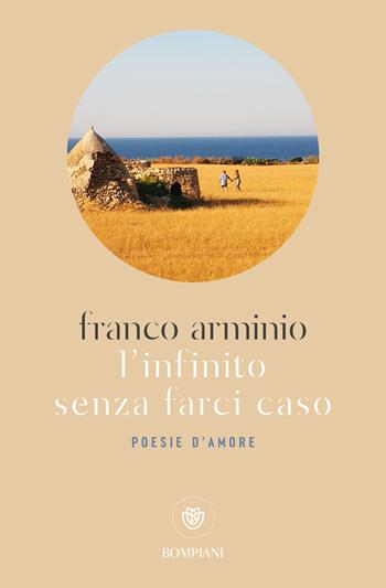 L'infinito senza farci caso - Franco Arminio - Libro Bompiani 2024, Tascabili varia | libraccio.click