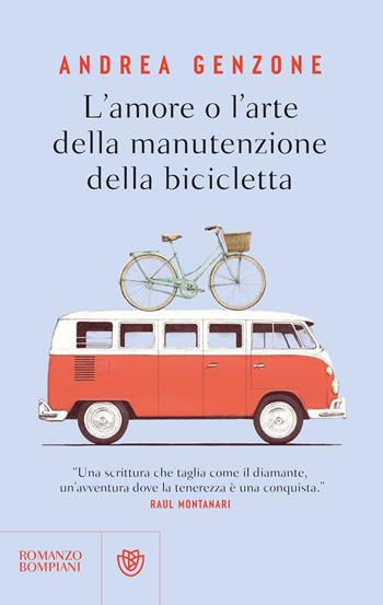 L'amore o l'arte della manutenzione della bicicletta - Andrea Genzone - Libro Bompiani 2026, Narratori italiani | libraccio.click