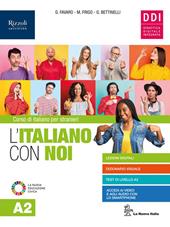L'italiano con noi. Livello A2. Per le Scuole superiori