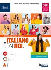L'italiano con noi. Livello A1. Per le Scuole superiori