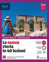 La nuova storia in 40 lezioni. Con La nuova educazione civica. Per le Scuole superiori. Con e-book. Con espansione online