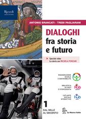 Dialoghi fra storia e futuro. Per le Scuole superiori. Con e-book. Con espansione online. Vol. 1