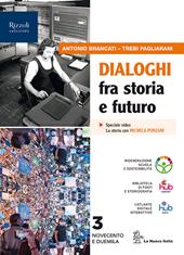 Dialoghi fra storia e futuro. Per le Scuole superiori. Con e-book. Con espansione online. Vol. 3