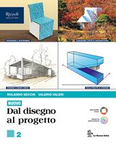 Nuovo. Dal disegno al progetto. Per le Scuole superiori. Con e-book. Con espansione online. Vol. 2