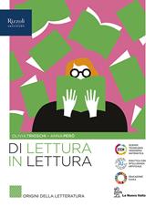 Di lettura in lettura. Origini della letteratura. Per le Scuole superiori. Con e-book. Con espansione online. Vol. 1