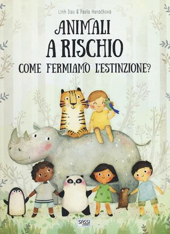 Animali a rischio. Come fermiamo l'estinzione? Ediz. a colori - Pavla Hanácková, Linh Dao - Libro Sassi 2019, Science | libraccio.click