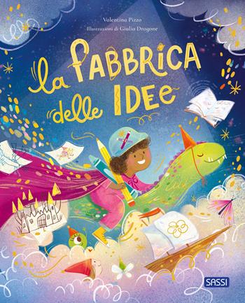 La fabbrica delle idee. Ediz. a colori - Valentina Pizzo, Giulia Dragone - Libro Sassi 2025, Sassi junior | libraccio.click