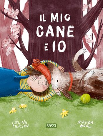 Il mio cane e io - Céline Person, Brol - Libro Sassi 2025, Sassi junior | libraccio.click