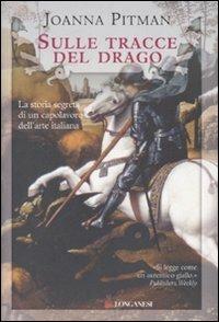 Sulle tracce del drago. - Joanna Pitman - Libro Longanesi 2008, Il Cammeo | libraccio.click