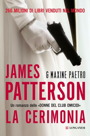 La cerimonia - James Patterson, Maxine Paetro - Libro Longanesi 2012, La Gaja scienza | libraccio.click