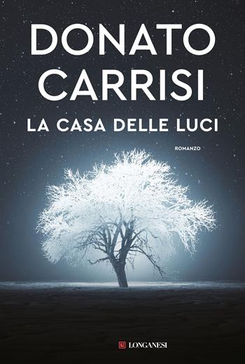 La casa delle luci - Donato Carrisi - Libro Longanesi 2022, La Gaja scienza | libraccio.click