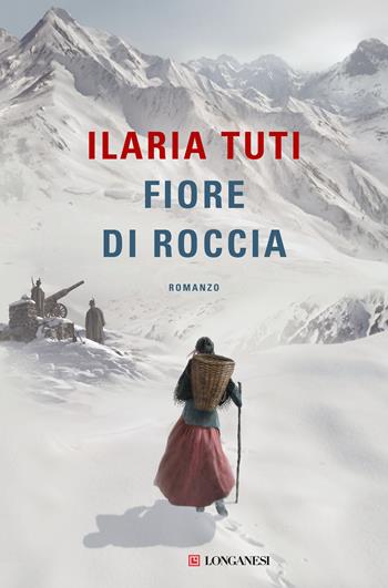 Fiore di roccia - Ilaria Tuti - Libro Longanesi 2020, La Gaja scienza | libraccio.click