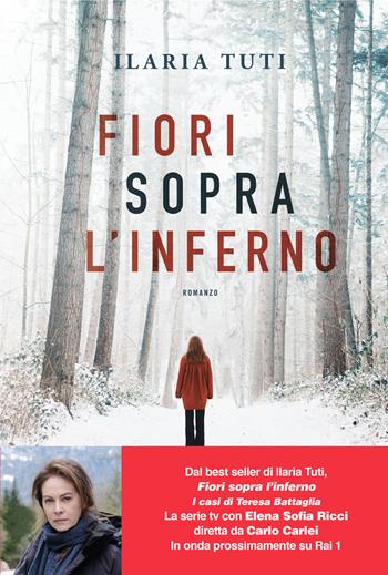 Fiori sopra l'inferno. Nuova ediz. - Ilaria Tuti - Libro Longanesi 2023, La Gaja scienza | libraccio.click