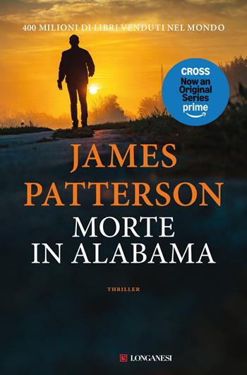 Morte in Alabama - James Patterson - Libro Longanesi 2024, La Gaja scienza | libraccio.click