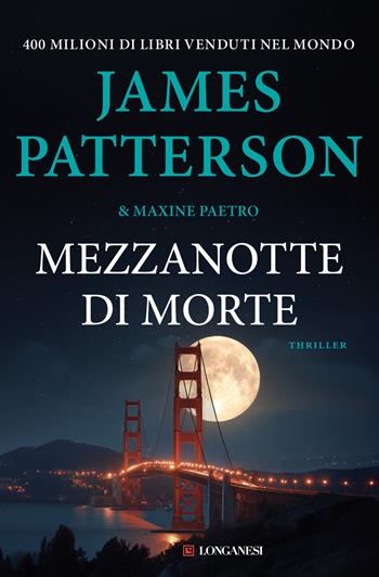 Mezzanotte di morte - James Patterson, Maxine Paetro - Libro Longanesi 2026, La Gaja scienza | libraccio.click