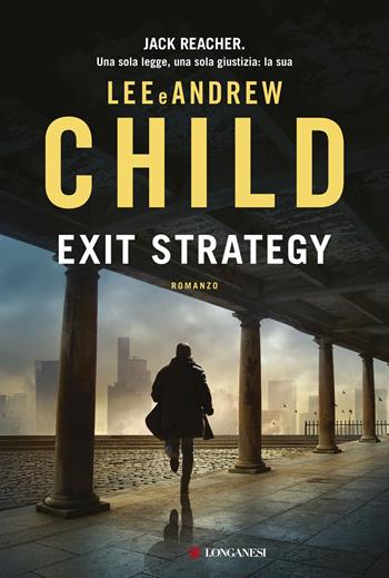 Exit Strategy - Lee Child, Andrew Child - Libro Longanesi 2026, La Gaja scienza | libraccio.click