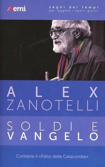 Soldi e Vangelo - Alex Zanotelli - Libro EMI 2015, Segni dei tempi | libraccio.click