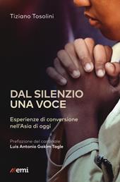 Dal silenzio una voce. Esperienze di conversione nell’Asia di oggi